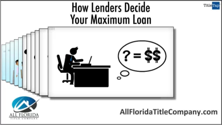 How Lenders Decide Your Maximum Loan
